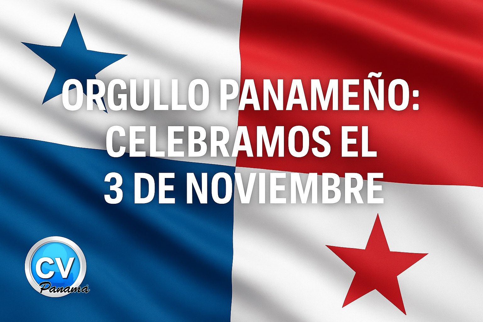 3 de Noviembre: Día de la Separación de Panamá de Colombia